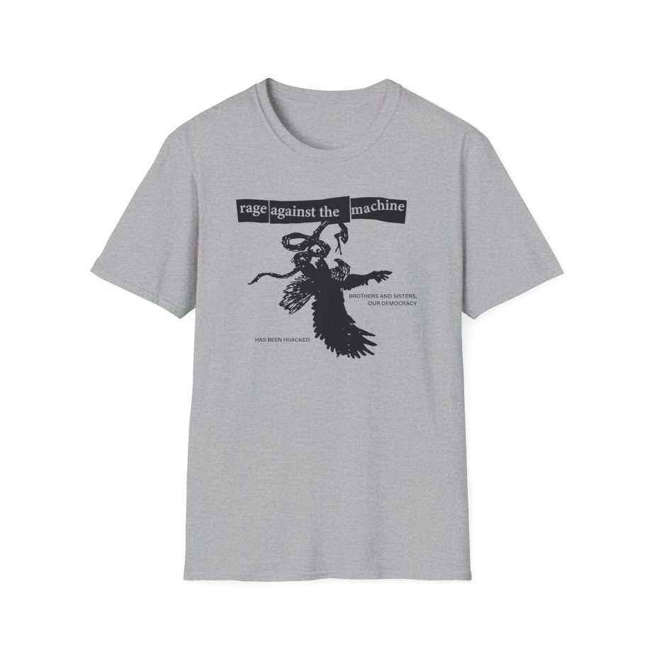 Rage Against the Machine Our Democracy Has Been Hijacked Unisex Softstyle T-Shirt