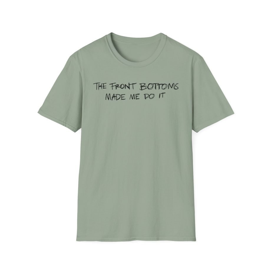 The Front Bottoms Made Me Do It Unisex Softstyle T-Shirt