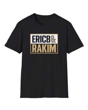 Eric B Rakim The Boys Mother’s Unisex Softstyle T-Shirt