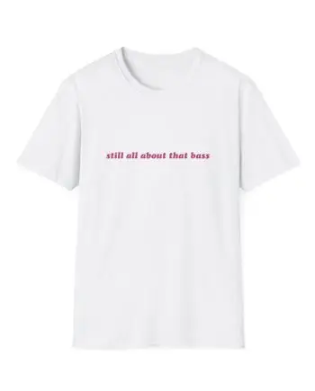 Meghan Trainor Still All About That Bass Unisex Softstyle T-Shirt