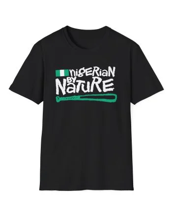 Naughty by Nature Nigerian by Nature Unisex Softstyle T-Shirt