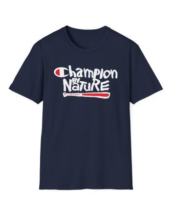 Naughty by Nature Champion by Nature Unisex Softstyle T-Shirt