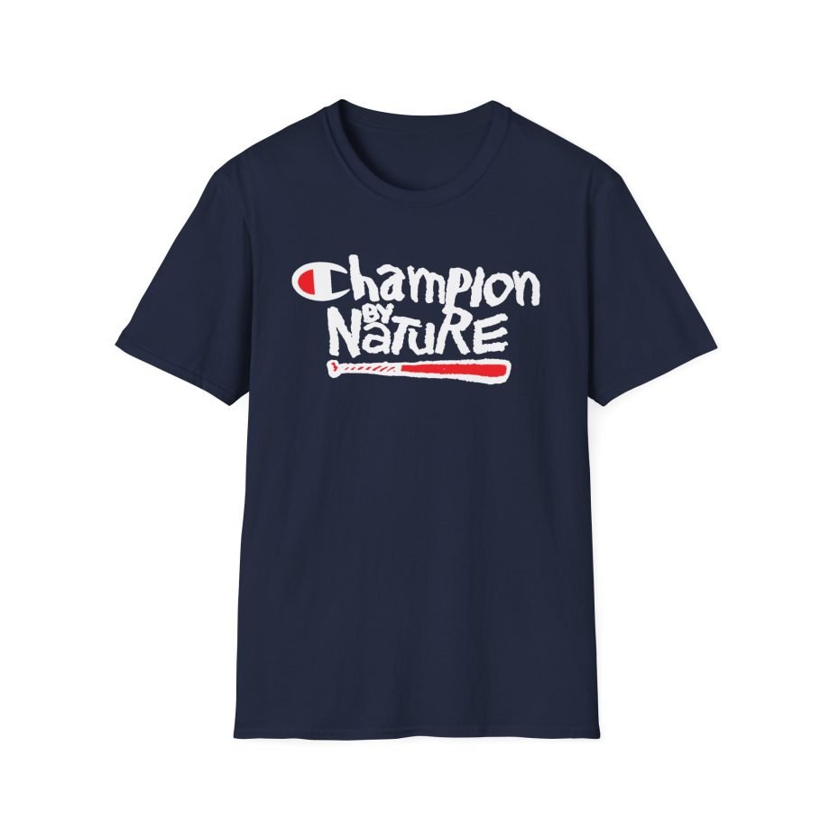 Naughty by Nature Champion by Nature Unisex Softstyle T-Shirt