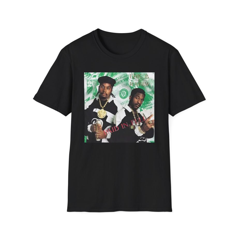Eric B Rakim Paid in Full  Unisex Softstyle T-Shirt