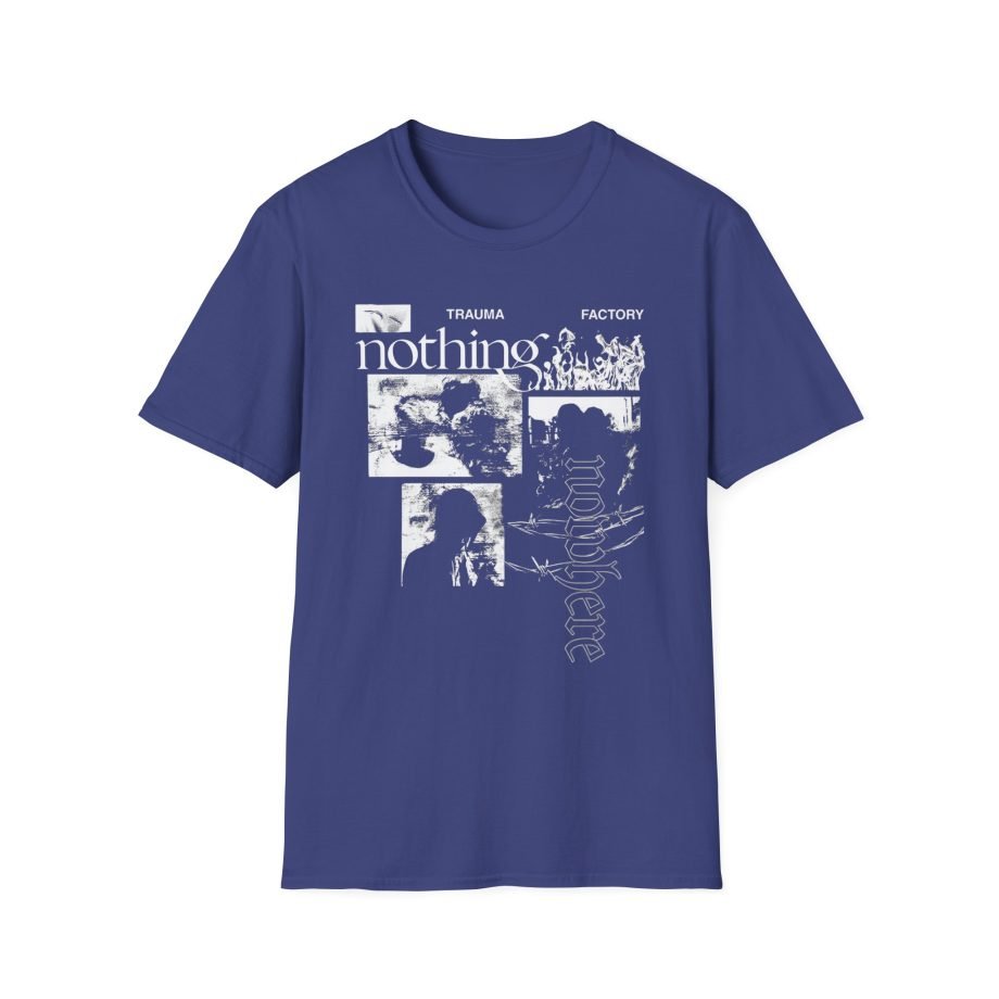 Nothing Nowhere Trauma Factory V1 Unisex Softstyle T-Shirt