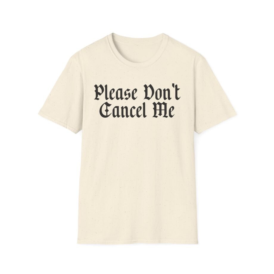 Benjy Chavez Please Don’t Cancel Me Unisex Softstyle T-Shirt