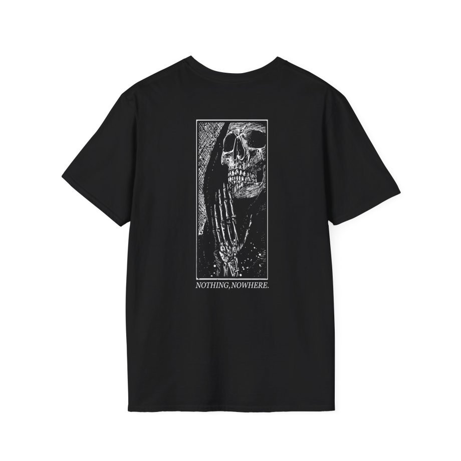 Nothing Nowhere Hope to Die Unisex Softstyle T-Shirt
