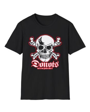 Donots We're Not Gonna Take It Unisex Softstyle T-Shirt