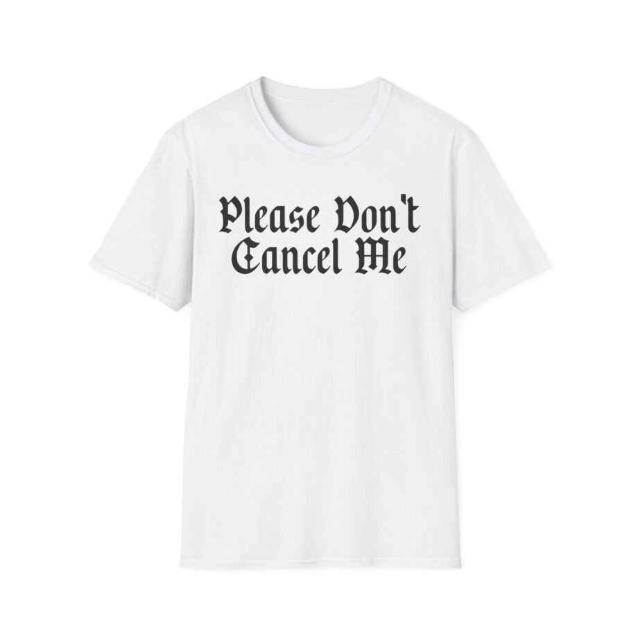 Benjy Chavez Please Don’t Cancel Me Unisex Softstyle T-Shirt