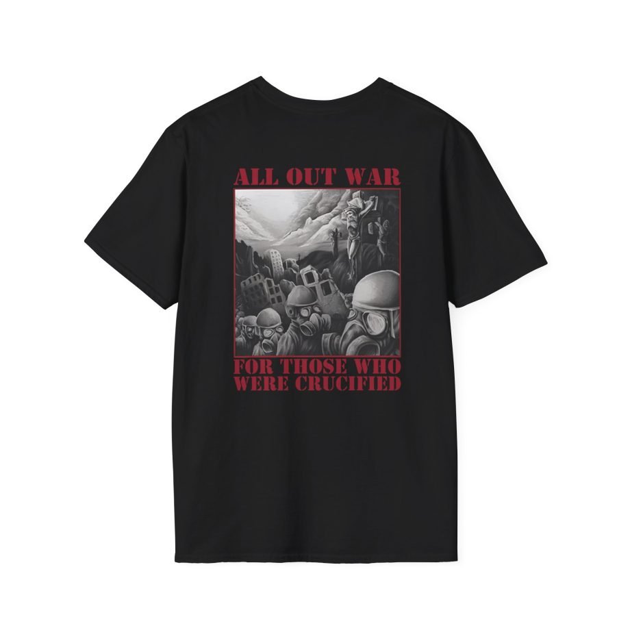 All Out War For Those Unisex Softstyle T-Shirt