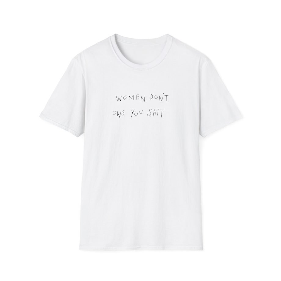 Evelyn Ha Women Don't Owe You Shit unisex softstyle t-shirt